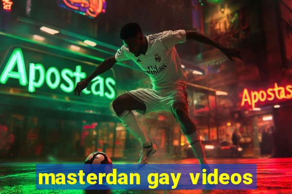 masterdan gay videos