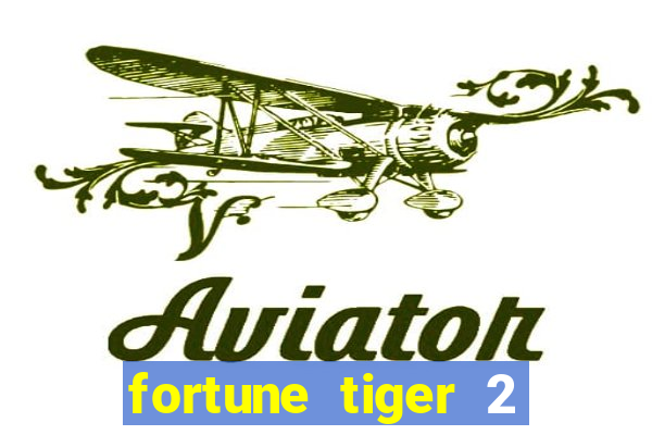 fortune tiger 2 demo revenge