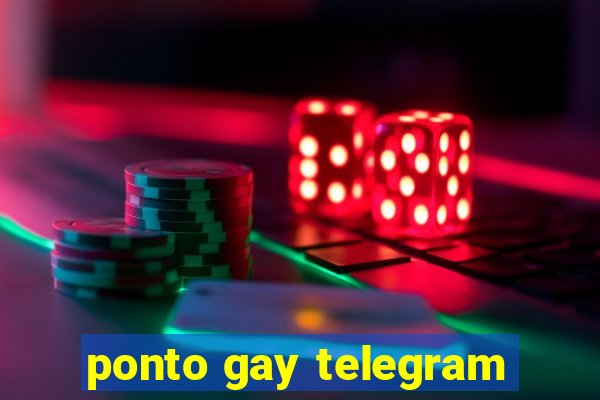 ponto gay telegram