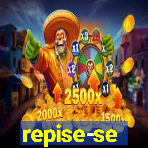 repise-se