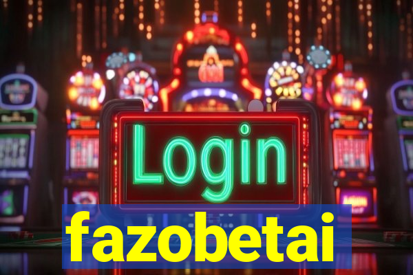 fazobetai