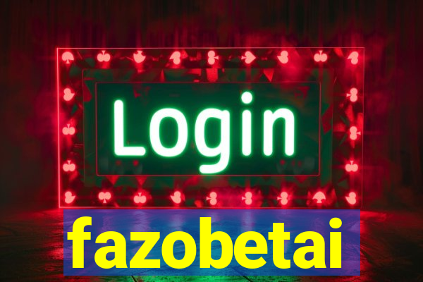 fazobetai