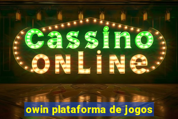 owin plataforma de jogos