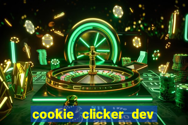 cookie clicker dev tools hack