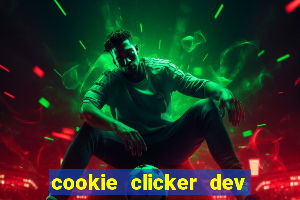 cookie clicker dev tools hack