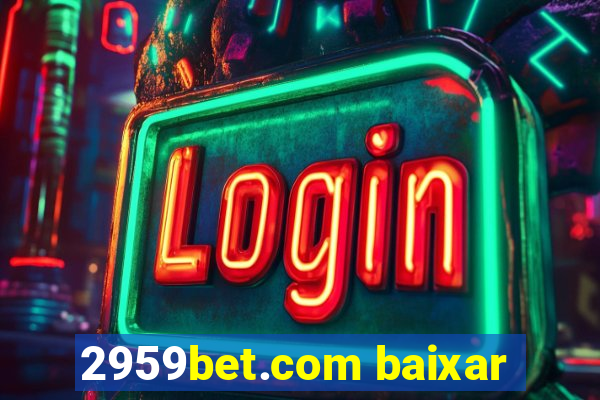 2959bet.com baixar