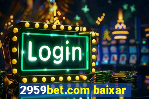 2959bet.com baixar