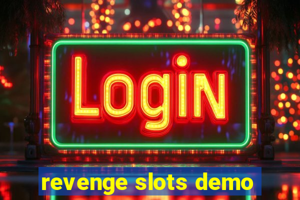 revenge slots demo