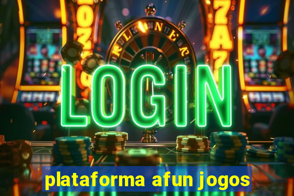 plataforma afun jogos