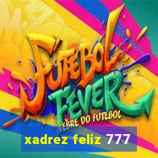 xadrez feliz 777