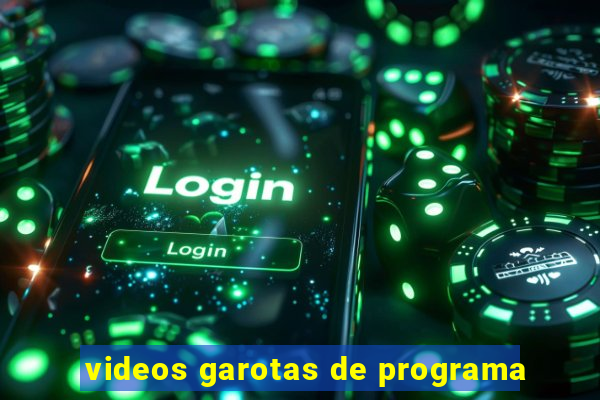 videos garotas de programa