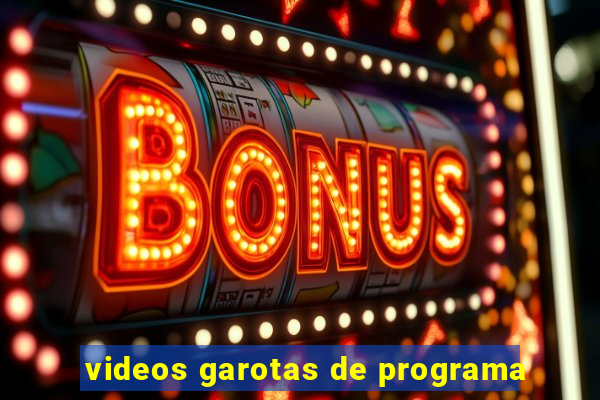 videos garotas de programa