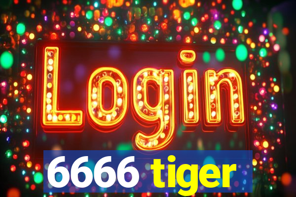 6666 tiger