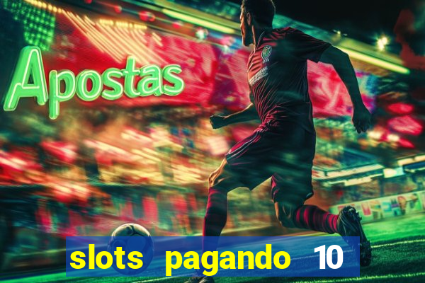 slots pagando 10 no cadastro facebook