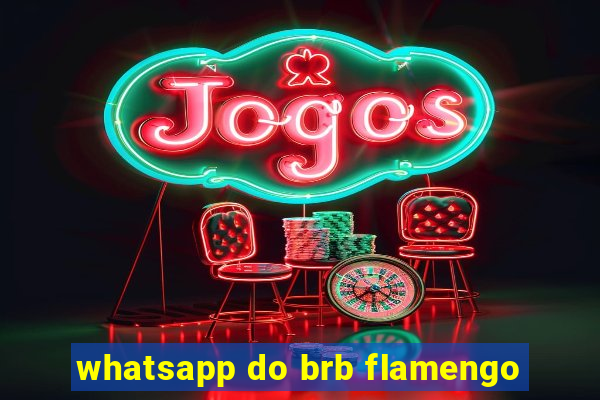 whatsapp do brb flamengo