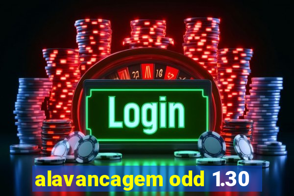 alavancagem odd 1.30