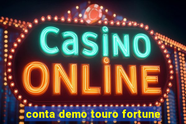 conta demo touro fortune