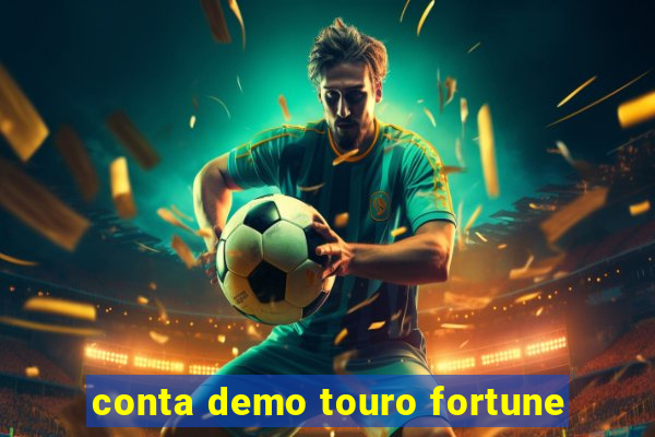 conta demo touro fortune