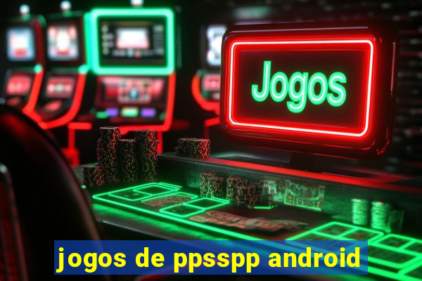 jogos de ppsspp android