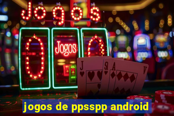 jogos de ppsspp android