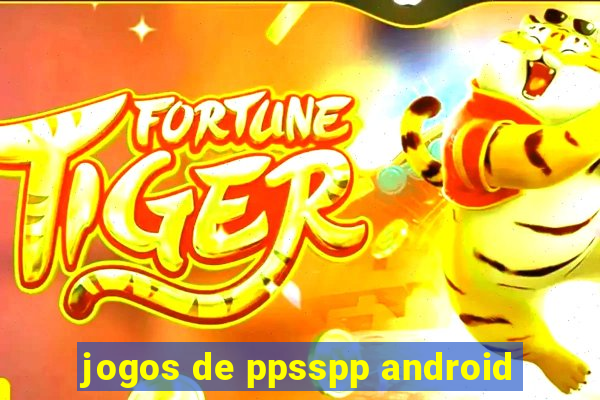 jogos de ppsspp android