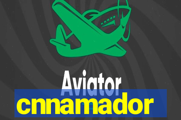 cnnamador