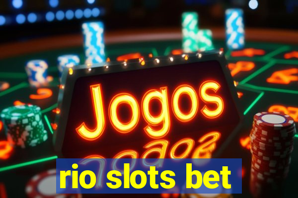 rio slots bet