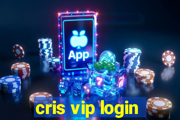 cris vip login