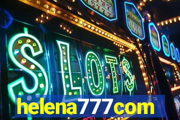 helena777com