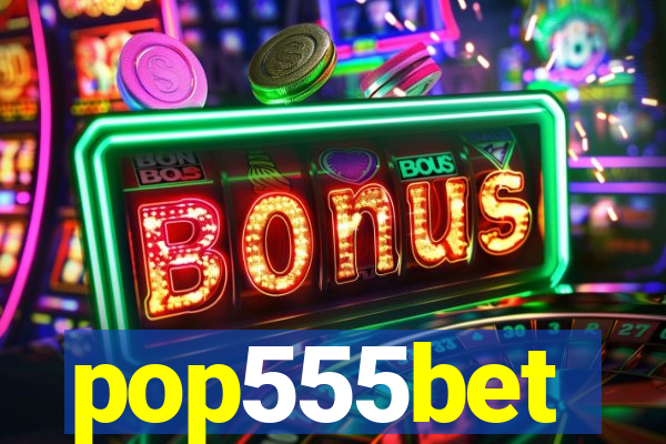 pop555bet