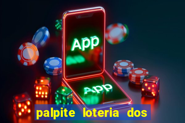 palpite loteria dos sonhos de hoje