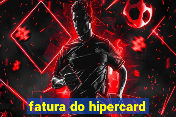 fatura do hipercard