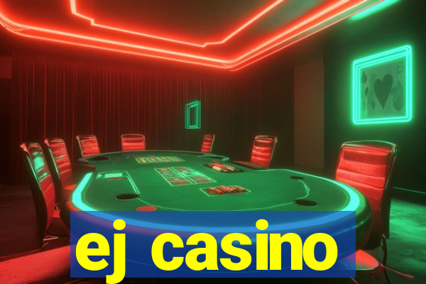 ej casino