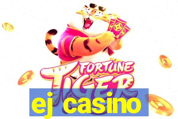 ej casino