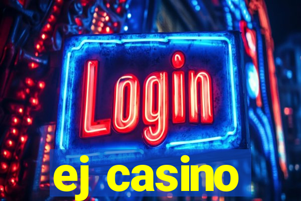 ej casino