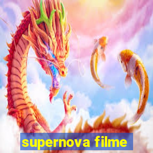 supernova filme