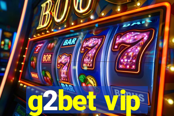 g2bet vip