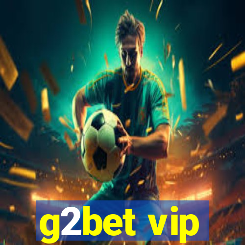 g2bet vip