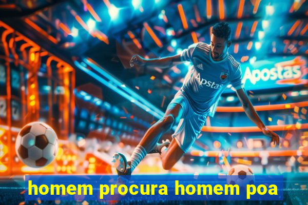 homem procura homem poa