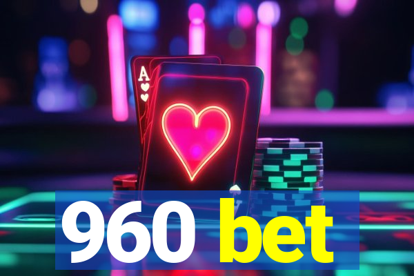 960 bet