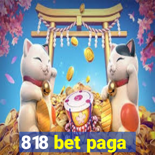 818 bet paga