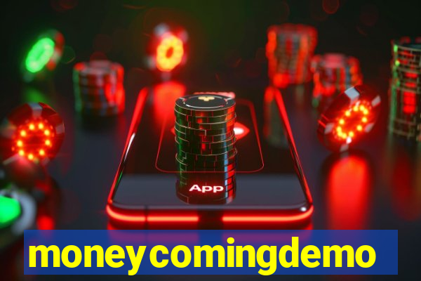 moneycomingdemo