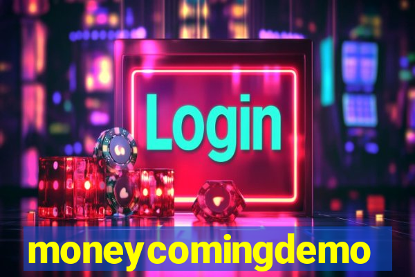 moneycomingdemo