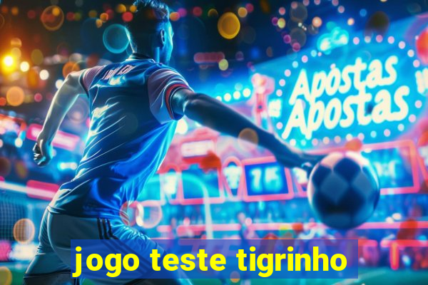 jogo teste tigrinho