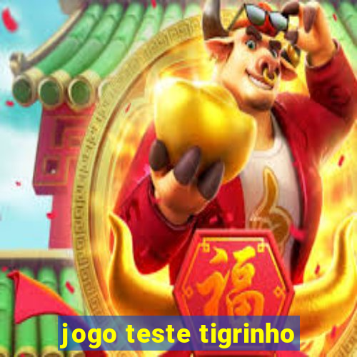 jogo teste tigrinho