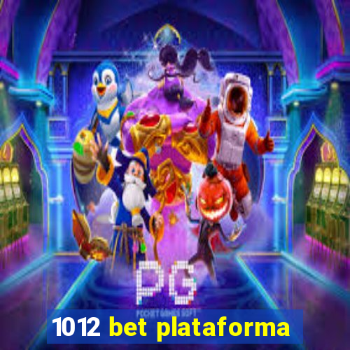 1012 bet plataforma