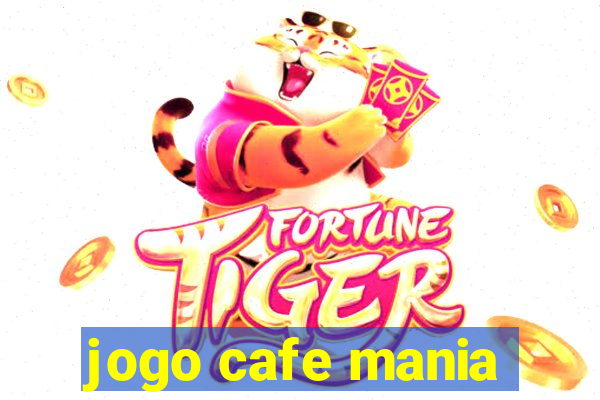 jogo cafe mania