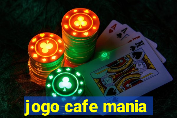 jogo cafe mania