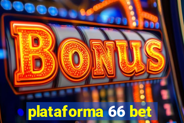 plataforma 66 bet