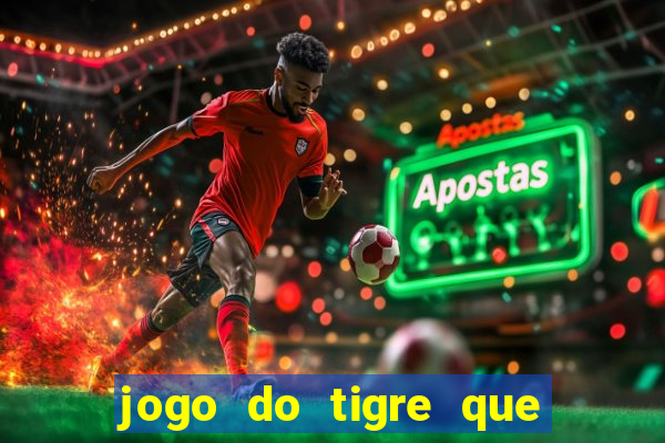 jogo do tigre que dao bonus no cadastro